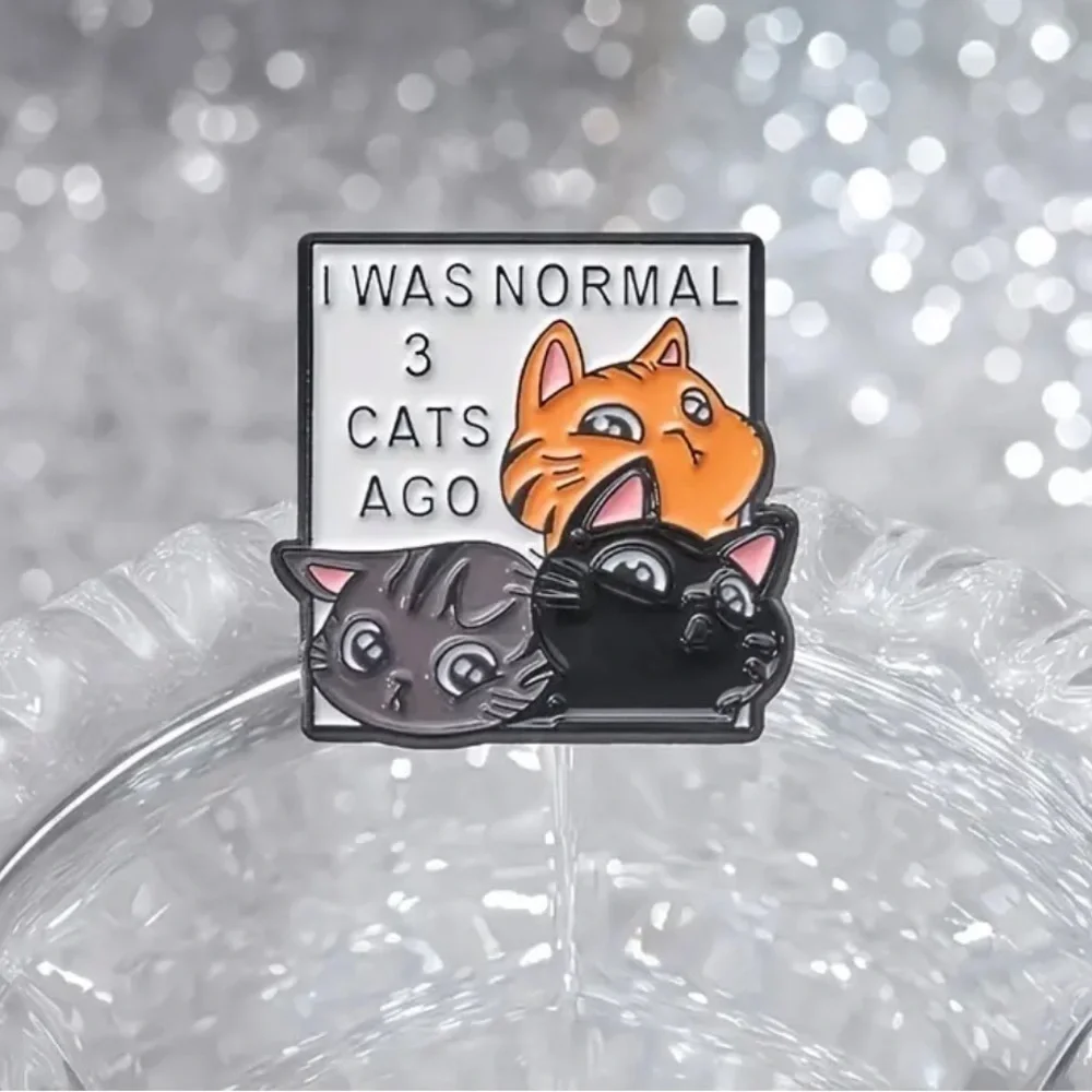 3/$25 “I Was Normal 3 Cats Ago” Cat Pin Badge Brooch Unisex
